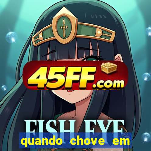 quando chove em porto seguro